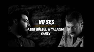 Azer Bülbül & Taladro - Caney (Mix) Resimi