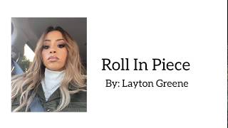 Layton Greene - Roll In Piece (Lyrics)