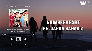 Nowseeheart - Keluarga Bahagia (Lirik Video)