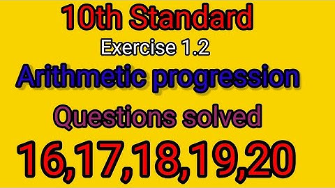 Arithmetic progression exercise 1.2, Questions 16,17,18,19,20