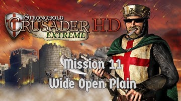 Stronghold Crusader HD - Extreme Trail Mission 11: Wide Open Plain