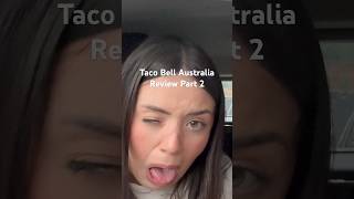 Taco Bell Australia Review Part 2 #tacobellreview #tacobellaustralia