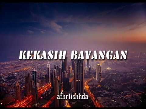 CAKRA KHAN - KEKASIH BAYANGAN (LIRIK 🎶 )