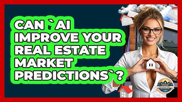 Can `AI Improve Your Real Estate Market Predictions`? - Home Investing Experts