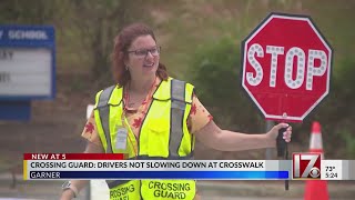 Garner drivers not slowing down at crosswalks, guard says