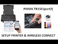 PIXMA TR150 (part2) Setup printer and wireless connect, Canon PRINT App
