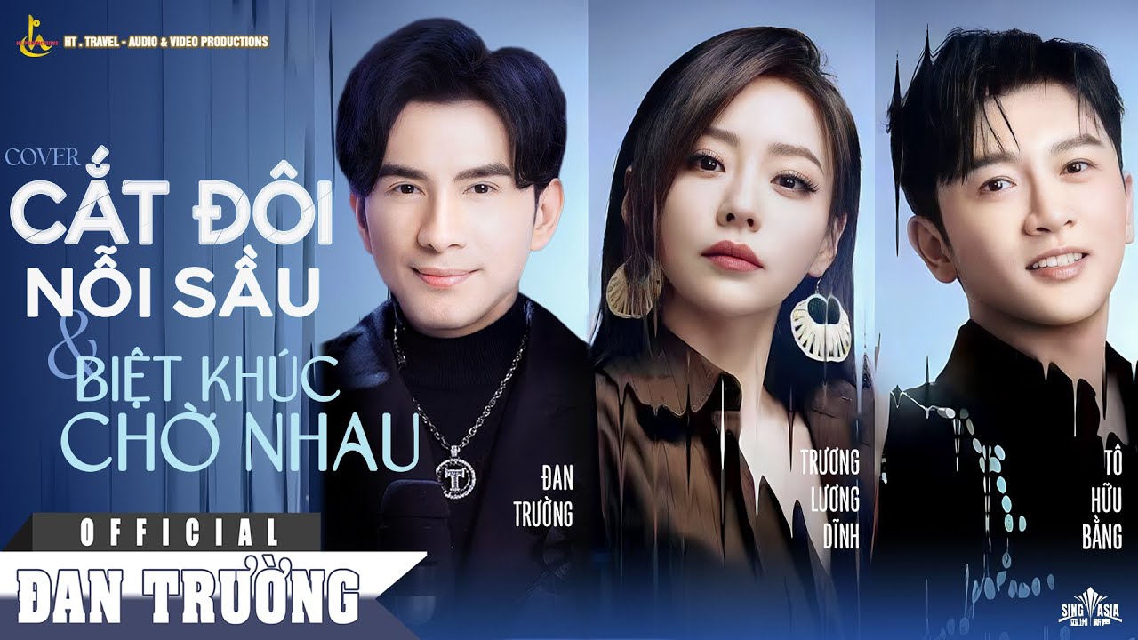 Regardez SING ASIA || CẮT ĐÔI NỖI SẦU - BIỆT KHÚC CHỜ NHAU || ĐAN TRƯỜNG FT TÔ HỮU BẰNG FT TRƯƠNG LƯƠNG DĨNH sur YouTube