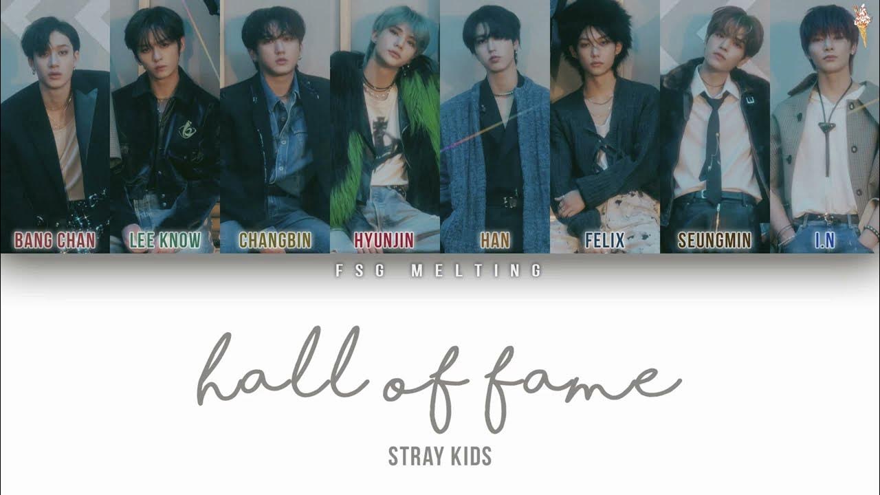 Hall of fame стрей. Hall of Fame Stray Kids. Stray Kids super Bowl кириллизация. Hall of Fame Stray Kids обложка. Hall of Fame Stray Kids текст.