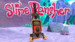 Slime Rancher  Advanced Drill and Pump!  Let's Play Slime Rancher Gameplay