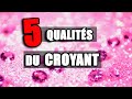 5 qualits du croyant  islam 