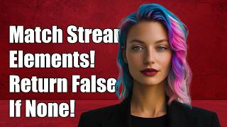 How To Match Stream Elements But Return False If Non Exists?