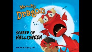 PixieLin's Storytime: Me and My Dragon Scared of Halloween by David Biedrzycki