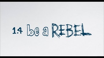 Decision Point 1.4: Be a Rebel