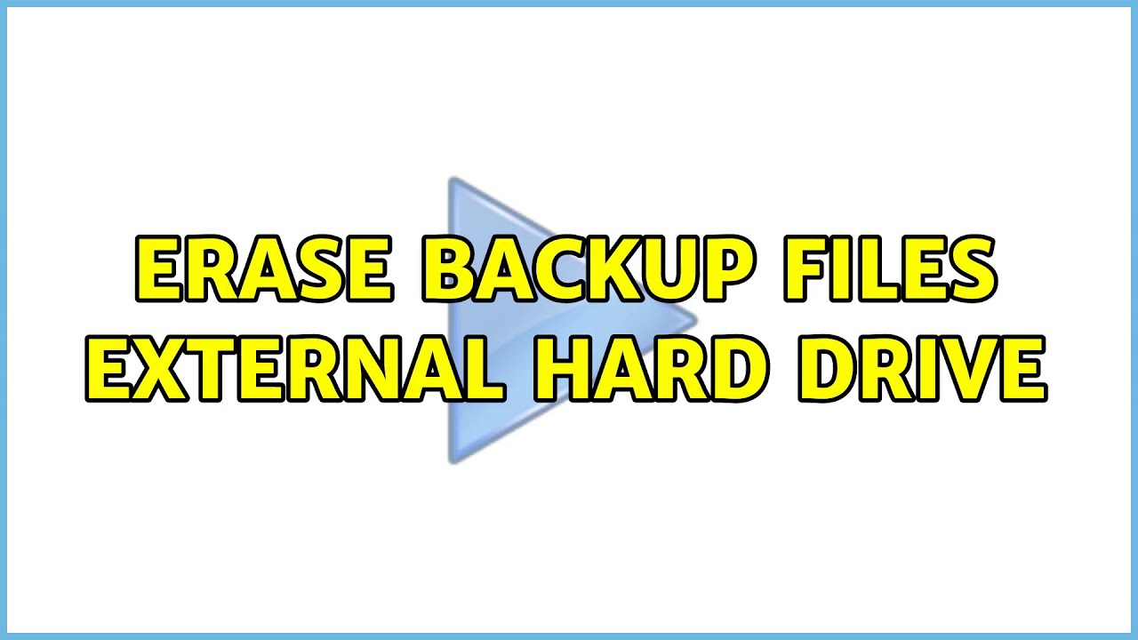 Erase Backup Files External Hard Drive 2 Solutions YouTube