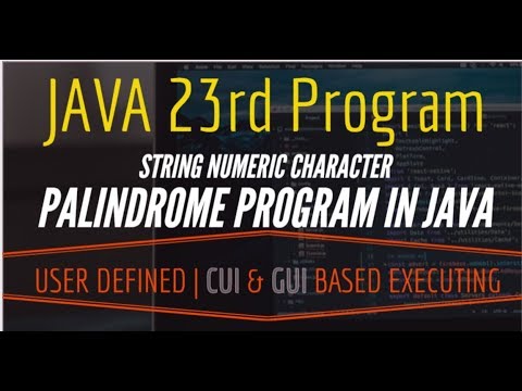 JAVA 23RD PROGRAM||Palindrome Program in Java string character user defined cui & gui based