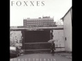 Foxxes - Love Is Loneliness