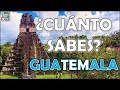 ¿Cuánto Sabes Sobre "GUATEMALA"? Test/Trivia/Quiz