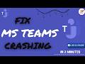MS Teams App crashing with We’ve Run Into an Issue | How to Fix | Microsoft Teams |MS Office