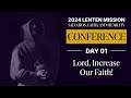 Conference day 01 lord increase our faith  2024 lenten mission salvation faith and humility