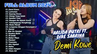 ARLIDA PUTRI FEAT DIKE SABRINA - DEMI KOWE FULL ALBUM | DANGDUT TERBARU