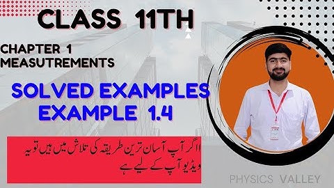 Example 1.4 | Solved Examples | Chapter 1 | Measurements | Class 11 Physics |100% understanding