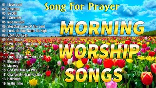 Most 50 Beautiful Morning Worship Songs For Prayer🙏 Reflection of Praise & Worship Songs Collection