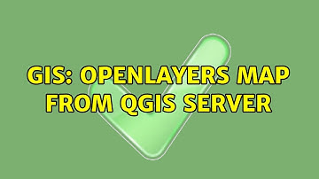 GIS: OpenLayers Map From QGIS Server