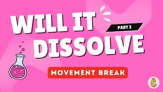 Will It Dissolve (Part 2) Science Movement Game for Kids | Brain Break