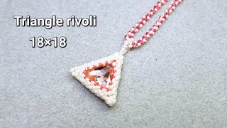 braiding triangle rivoli 18x18 mm/як обплести ріволі в формі трикутника