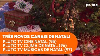 É Natal! | NOVOS CANAIS | Pluto TV