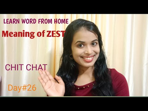 Learn word from home |Meaning of ZEST |Chit chat |Day26 |