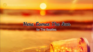 Here Comes The Sun by The Beatles - Lyrics | Melodies And Harmonies