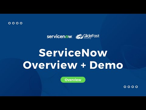 ServiceNow Overview and Demo