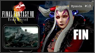 Final Fantasy VIII Remastered - Lets play fr [Episode 13 | FIN | La citadelle dUltimecia]