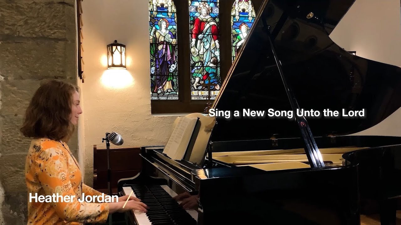 Sing a New Song Unto the Lord