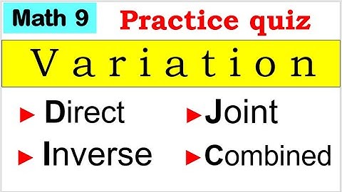 Math 9 Practice quiz about Variation #direct #inverse #joint #combined #multiplechoice #quiz #math