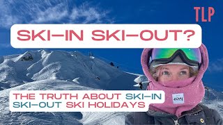 Is ski-in ski-out really worth the money?