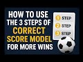 3 Simple Steps to Predict Correct Scores Accurately | Football Betting Strategy That Works