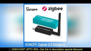 SONOFF Zigbee Dongle-E 3.0 USB Dongle Universal ZigBee Gateway via ZHA or Zigbee2MQTT Support SONOFF