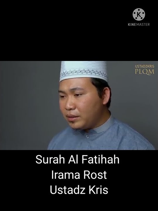 Surah Al Fatihah Irama Rost | Ustadz Kris