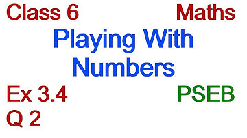 Q2 | Ex 3.4 | Class 6 | Playing With Numbers | Chapter 3 | PSEB | Maths