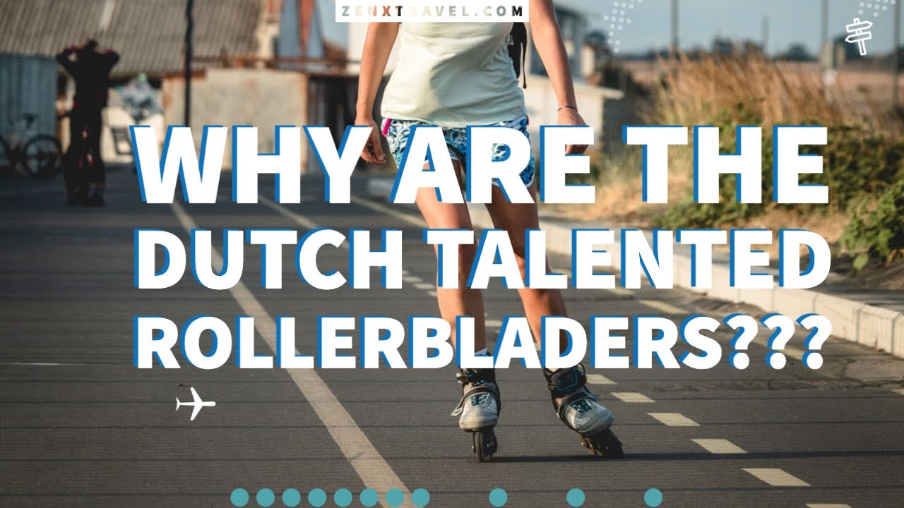 Why the Dutch are good at Roller Skating?  