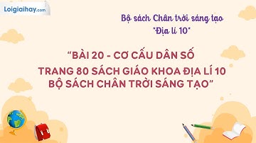 Bài 20. Cơ cấu dân số SGK Địa lí 10 Chân trời sáng tạo