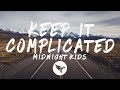 Midnight Kids - Keep It Complicated (Lyrics)