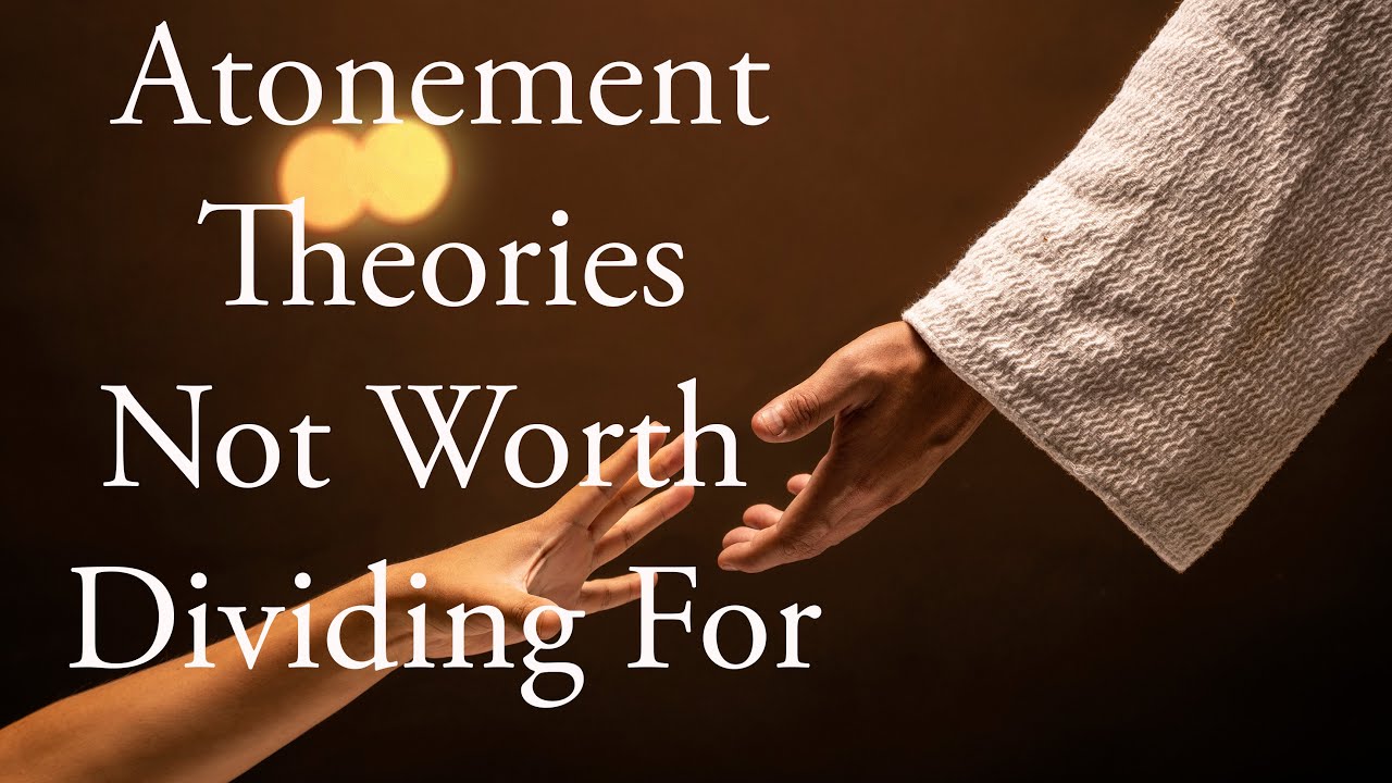 Atonement Theories Should NOT Divide Christians - David Bercot