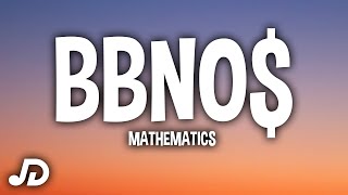 bbno$ - mathematics (Lyrics) "Do the math, b, do the math"