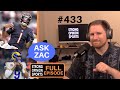 #433 Monday &amp; Tuesday Football Games plus Ask Zac