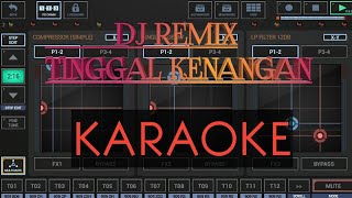 KARAOKE DJ TINGGAL KENANGAN SLOW BASS