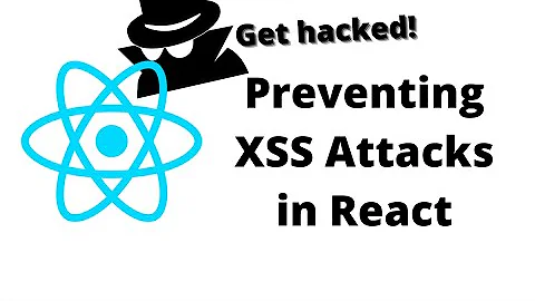 Preventing XSS Attacks in React