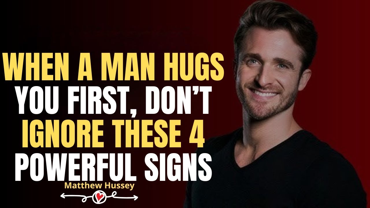 When a Man Hugs You First, Don’t Ignore These 4 Powerful Signs | Matthew Hussey